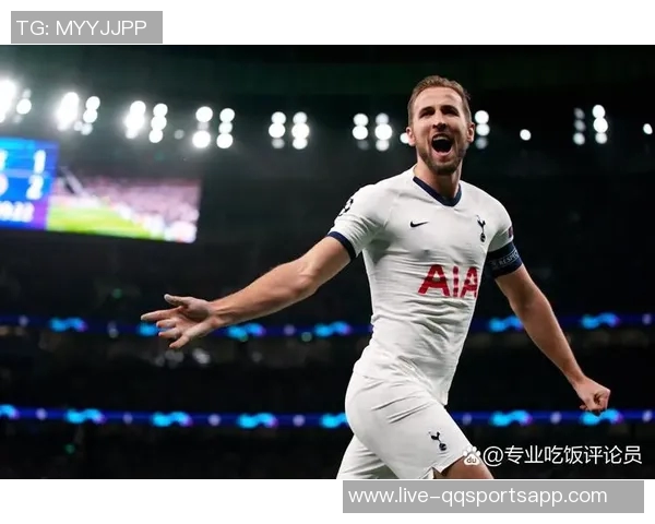 凯恩称赞球队下半场表现出色期待延续进攻势头再添进球 凯恩称赞球队下半场表现出色期待延续进攻势头再添进球