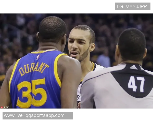 杜兰特强势突破帽掉戈贝尔芬奇不满遭罚一T引发争议